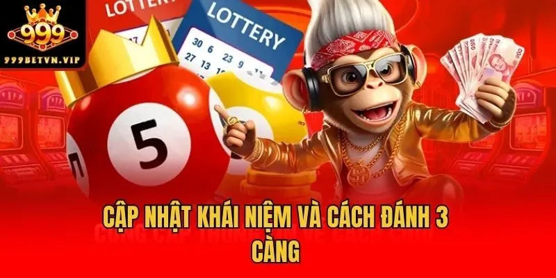 Cập nhật khái niệm và cách đánh 3 càng