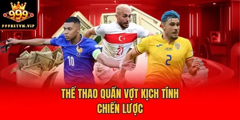 Thể Thao quần vợt kịch tính, chiến lược