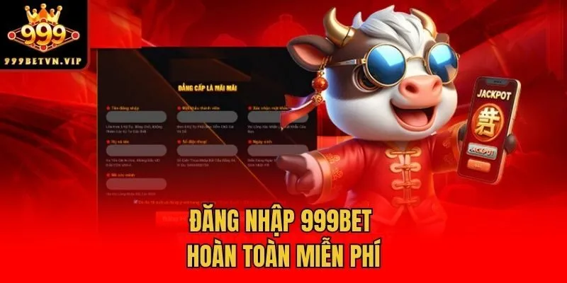 Đăng nhập 999bet hoàn toàn miễn phí