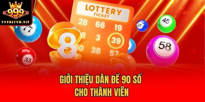 Giới thiệu dàn đề 90 số cho thành viên