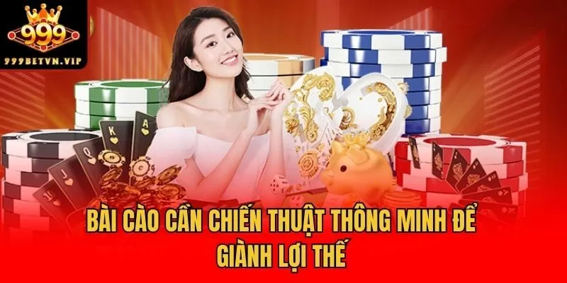 Bài cào cần chiến thuật thông minh để giành lợi thế