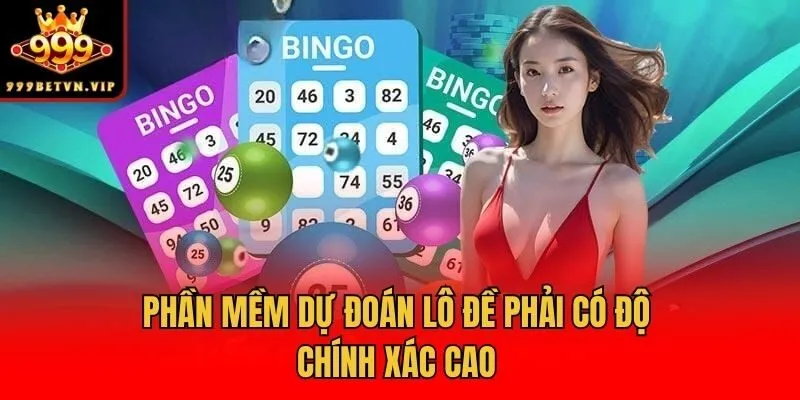 Phần mềm dự đoán lô đề phải có độ chính xác cao
