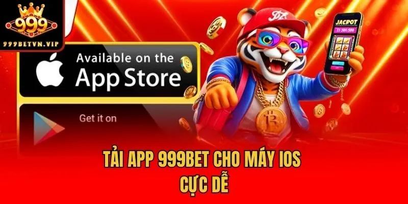 Tải app 999bet cho máy iOS cực dễ
