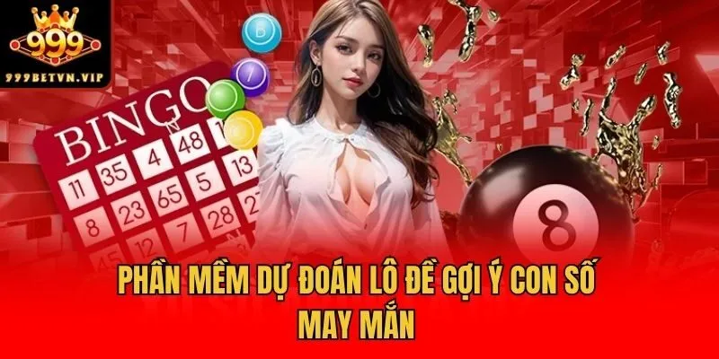 Phần mềm dự đoán lô đề gợi ý con số may mắn